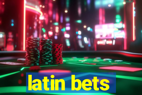 latin bets